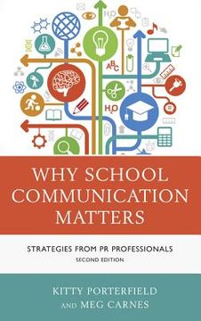 portada Why School Communication Matters: Strategies From PR Professionals, Second Edition (en Inglés)