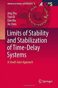 portada Limits of Stability and Stabilization of Time-Delay Systems: A Small-Gain Approach (Advances in Delays and Dynamics)