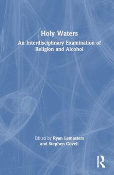 portada Holy Waters: An Interdisciplinary Examination of Religion and Alcohol (en Inglés)