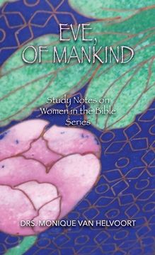 portada Eve, of Mankind: Study Notes on Women in the Bible Series (en Inglés)