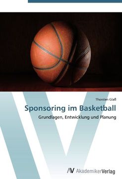 portada Sponsoring im Basketball: Grundlagen, Entwicklung und Planung