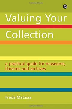 portada Valuing Your Collection: A practical guide for museums, libraries and archives