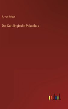 portada Der Karolingische Palastbau (en Alemán)