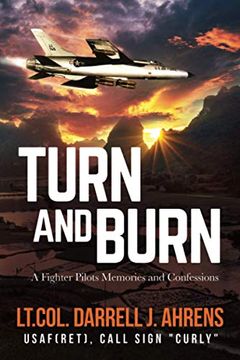 portada Turn and Burn: A Fighter Pilot’S Memories and Confessions (en Inglés)