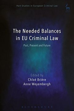 portada The Needed Balances in EU Criminal Law: Past, Present and Future (Hart Studies in European Criminal Law)