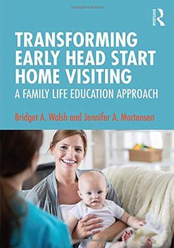 portada Transforming Early Head Start Home Visiting: A Family Life Education Approach (en Inglés)
