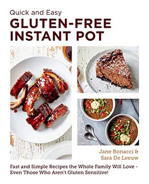 portada Quick and Easy Gluten Free Instant pot Cookbook: Fast and Simple Recipes the Whole Family Will Love - Even Those who Aren'T Gluten Sensitive! (New Shoe Press) 