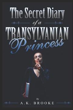 portada The Secret Diary of a Transylvanian Princess (en Inglés)
