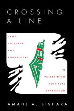 portada Crossing a Line: Laws, Violence, and Roadblocks to Palestinian Political Expression (en Inglés)