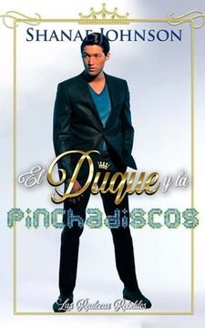 portada El duque y la pinchadiscos: Un dulce romance real (in Spanish)