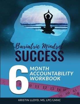 portada Bariatric Mindset Success: 6-Month Accountability Workbook: (Black and White Version) 