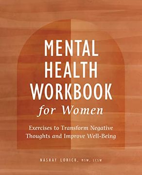 portada Mental Health Workbook for Women: Exercises to Transform Negative Thoughts and Improve Well-Being (en Inglés)