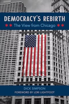 portada Democracy's Rebirth: The View From Chicago (en Inglés)