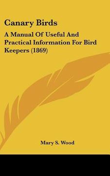 portada canary birds: a manual of useful and practical information for bird keepers (1869) (en Inglés)