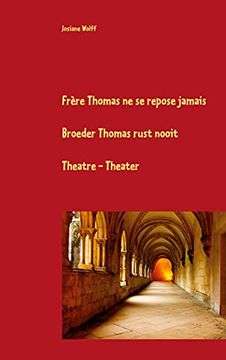 portada Frère Thomas ne se Repose Jamais F-Nl: Théâtre (en Francés)