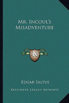 portada mr. incoul's misadventure (in English)