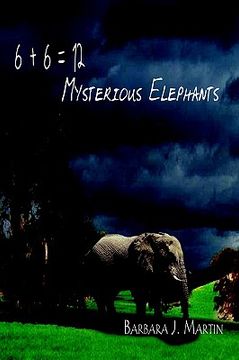 portada 6 + 6 = 12 mysterious elephants (en Inglés)
