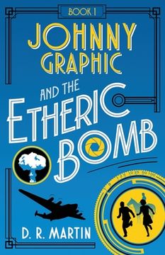 portada Johnny Graphic and the Etheric Bomb (in English)