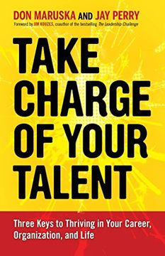 portada Take Charge of Your Talent: Three Keys to Thriving in Your Career, Organization, and Life (en Inglés)