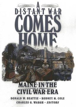 portada A Distant War Comes Home: Maine in the Civil War Era (en Inglés)