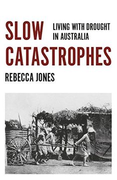 portada Slow Catastrophes: Living with Drought in Australia (en Inglés)
