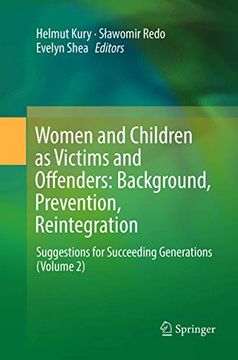 portada Women and Children as Victims and Offenders: Background, Prevention, Reintegration: Suggestions for Succeeding Generations (Volume 2) (en Inglés)