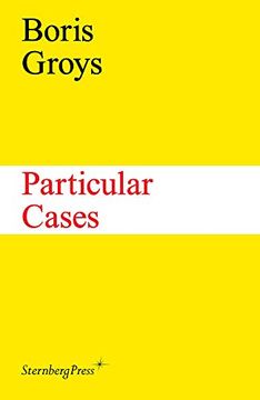 portada Boris Groys - Particular Cases (Sternberg Press) (in English)