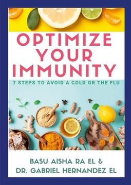 portada Optimize Your Immunity: 7 Steps to Avoid a Cold or the Flu (in English)
