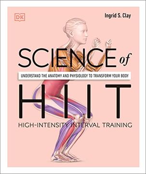 portada Science of Hiit: Understand the Anatomy and Physiology to Transform Your Body (dk Science of) 