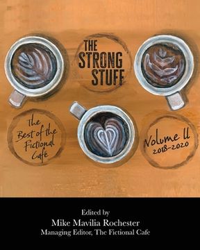 portada The Strong Stuff: The Best of Fictional Café 2018-2020, Volume II (in English)