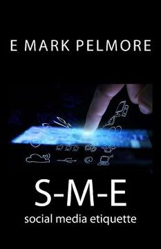 portada S-M-E: social media etiquette (en Inglés)