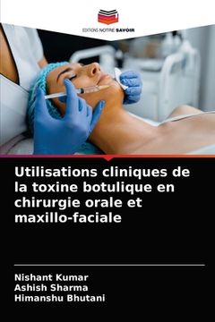portada Utilisations cliniques de la toxine botulique en chirurgie orale et maxillo-faciale (in French)