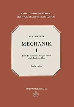 portada Mechanik: Band I Statik der Starren und Flüssigen Körper Sowie Festigkeitslehre (Lehr- und Handbücher der Ingenieurwissenschaften) (German Edition)