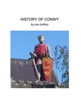 portada History of Conwy (en Inglés)