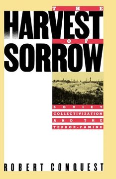 portada The Harvest of Sorrow: Soviet Collectivization and the Terror-Famine (en Inglés)