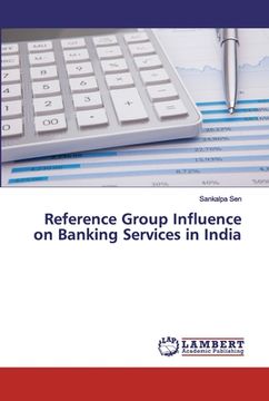 portada Reference Group Influence on Banking Services in India (en Inglés)