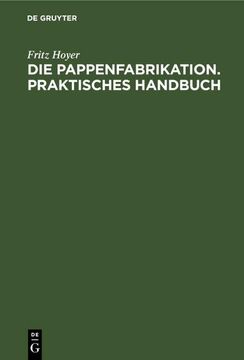 portada Die Pappenfabrikation. Praktisches Handbuch 
