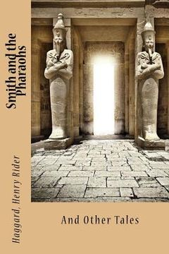 portada Smith and the Pharaohs: And Other Tales (en Inglés)
