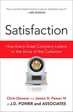 portada Satisfaction: How Every Great Company Listens to the Voice of the Customer (en Inglés)