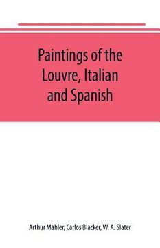 portada Paintings of the Louvre, Italian and Spanish (en Inglés)