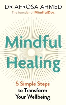 portada Mindful Healing: 5 Simple Steps to Transform Your Life (en Inglés)