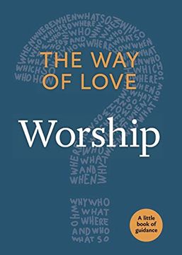 portada Way of Love: Worship: The Little Book of Guidance (Little Books of Guidance) (en Inglés)