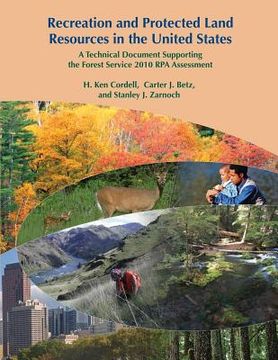 portada Recreation and Protected Land Resources in the United States: A Technical Document Supporting the Forest Service 2010 RPA Assessment (in English)