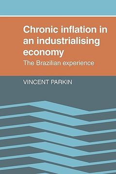 portada Chronic Inflation in an Industrializing Economy: The Brazilian Experience (in English)