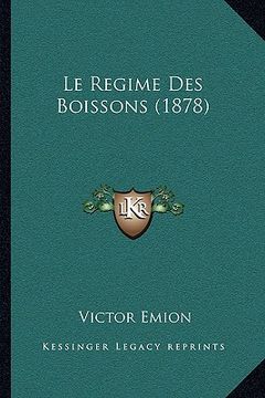 portada Le Regime Des Boissons (1878) (en Francés)