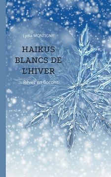 portada Haïkus blancs de l'hiver: rêves en flocons 