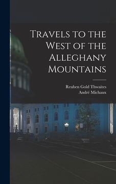 portada Travels to the West of the Alleghany Mountains (en Inglés)