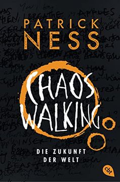 portada Chaos Walking - die Zukunft der Welt: Das Finale des Tiefgründigen Abenteuer-Epos (Die Chaos-Walking-Reihe, Band 3) (en Alemán)