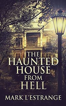 portada The Haunted House From Hell (in English)