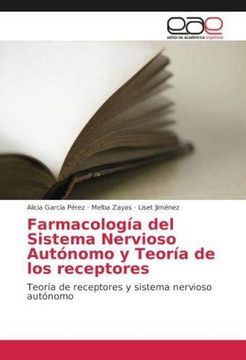 portada Farmacología del Sistema Nervioso Autónomo y Teoría de los receptores (in Spanish)